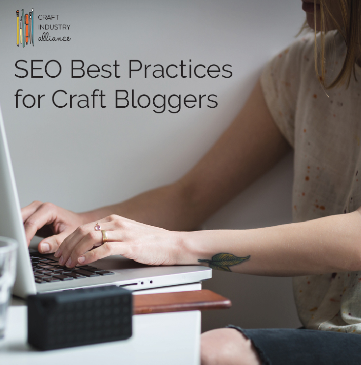 SEO Best Practices for Craft Bloggers